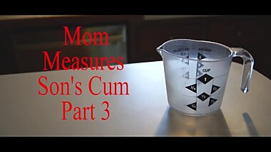 Mom Measures Sons Cum Part 3